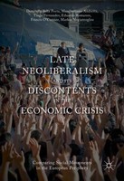 Late Neoliberalism And Its Discontents In The Economic Crisis Donatella Della Po