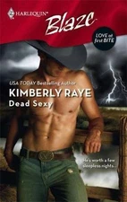 Dead Sexy - paperback, Kimberly Raye, 9780373793624