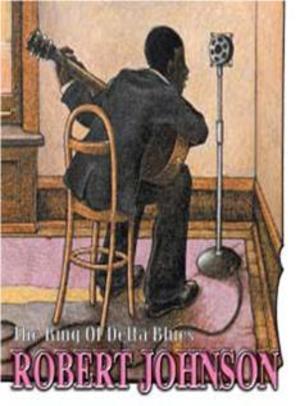 ROBERT JOHNSON - THE KING OF DELTA BLUES  COUNTRY-BLUES
