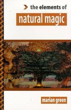 Natural Magic (The Elements of⬦) by Green, Marian Paperback Book