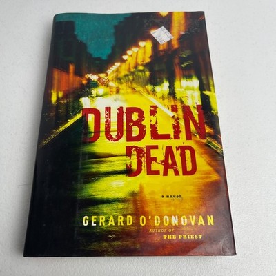 Dublin Dead - Gerard O' Donovan HC 1st Scribner ED.