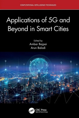 Applications of 5G and Beyond in Smart Cities | Ambar Bajpai (u. a.) | Englisch