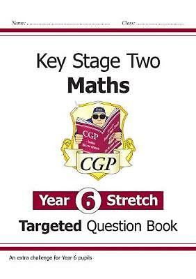 KS2 Maths Targeted Question Book: Challenging Maths - Year 6 Stretch by CGP...