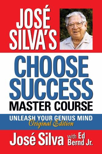 José Silva's Choose Success Master Course : Unleash Your Genius Mind Original...