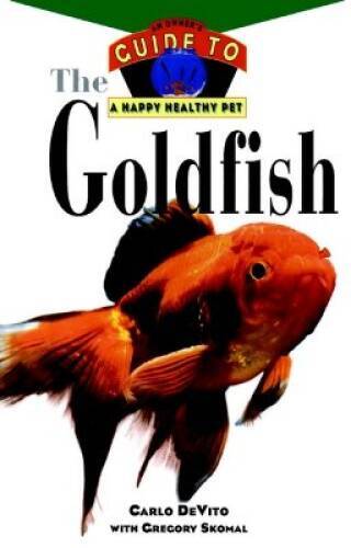 The Goldfish: An Owners Guide to a Happy Healthy Pet - Hardcover - GOOD