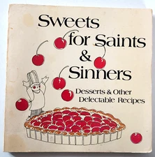 Sweets for Saints and Sinners Dessert and other Delectable Recipes Janice Feuer