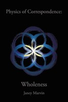 Janey Marvin | Physics Of Correspondence Wholeness | Taschenbuch | Englisch