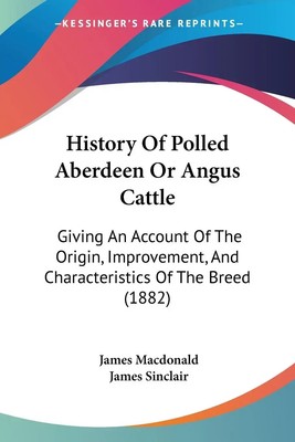 James Macdonald (u. a.) | History Of Polled Aberdeen Or Angus Cattle | Buch