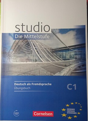 Studio. Die Mittelstufe. Deutch als Fremsprache. Ubungsbuch. C1