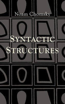 Noam Chomsky Syntactic Structures (Hardback)
