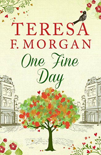 ONE FINE DAY: The perfect heartwarming and uplifting... - Teresa F. Morgan