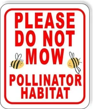 Please DO NOT MOW pollinator habitat Outdoor Metal Aluminum Composite sign