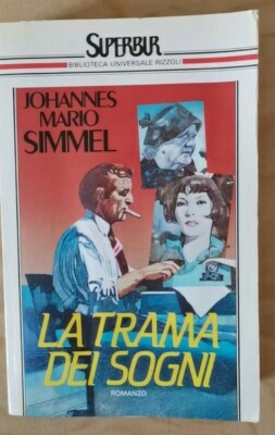 Die Handlung der Träume - Simmel Mario Johannes - Rizzoli, 1987