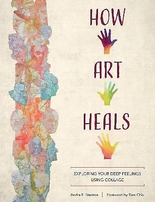 How Art Heals, Andra F. Stanton, Taschenbuch