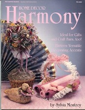 Home Decor Harmony - gifts  crafts - 13 projects - Pat Depke Books