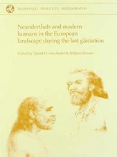 Neanderthals and Modern Humans in - Hardcover, by Van Andel Tjeerd; - Very Good
