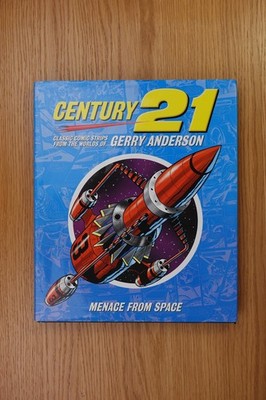 Century 21: Menace From Space GERRY ANDERSON Comics Anthology Thunderbirds