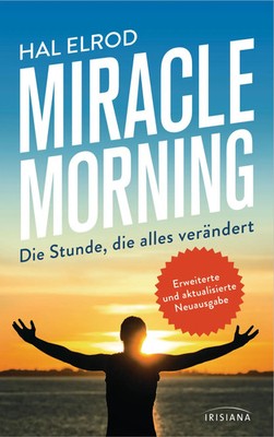 Miracle Morning | Hal Elrod | Deutsch | Taschenbuch | 288 S. | 2023 | Irisiana