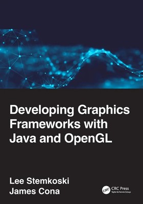 Lee Stemkoski (u. a.) | Developing Graphics Frameworks with Java and OpenGL
