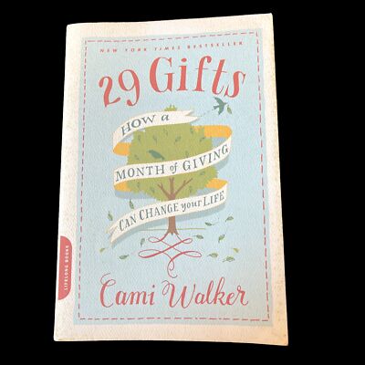 29 Gifts How A Month Of Giving Can Change Your Life SIGNED by Cami Walker Author