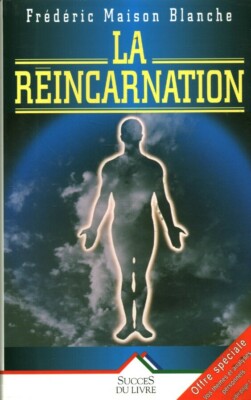 Buch die Reinkarnation Frédéric Maison Blanche 1997 Editions de la Seine Buch