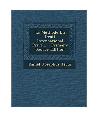 La Methode Du Droit International Prive., Daniel Josephus Jitta