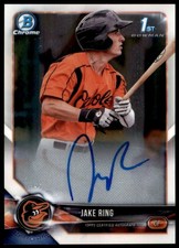 2018 BOWMAN CHROME JAKE RING CPA-JRI MINT 1ST AUTOGRAPH BALTIMORE ORIOLES
