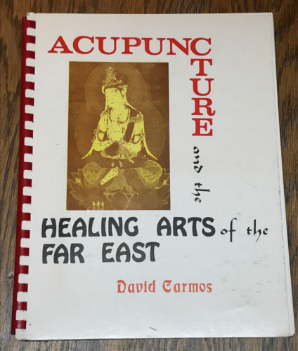 Acupuncture and the Healing Arts of the Far East, David Carmos, RARE - Afbeelding 1 van 11
