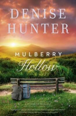 Mulberry Hollow (A Riverbend Romance) - Paperback By Hunter, Denise - VERY GOOD
