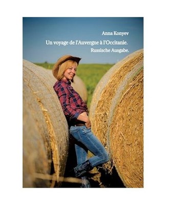 Un voyage de l'Auvergne  à l'Occitanie.: Russische Ausgabe.: Russische Ausgabe.