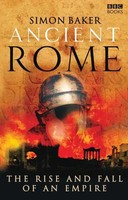 Simon Baker | Ancient Rome: The Rise And Fall Of An Empire | Taschenbuch (2007)