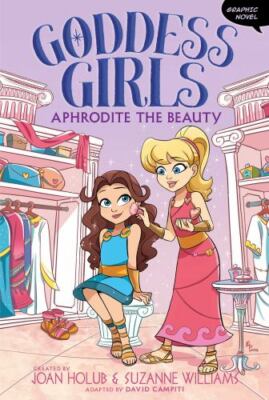 Aphrodite the Beauty Graphic Novel: Volume 3 (Goddess Girls Graphic Novel), , Us