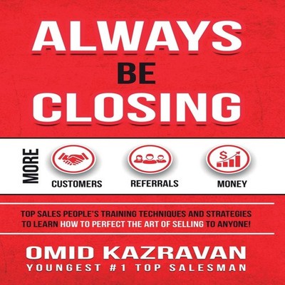 Always Be Closing Top Sales People's Training Techniques and Stra