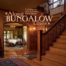 Along Bungalow Lines : Creating an Arts and Crafts Style Home Pau