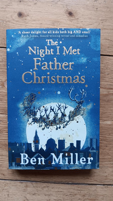 Ben Miller: The Night I Met Father Christmas