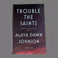 Trouble the Saints By Alaya Dawn Johnson 2020 Trade Paperback Book ARC Advance