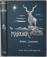 THE MARKHOR: SPORT IN CASHMERE von Koenigsmarck 1910. Big Game Hunting Raj India
