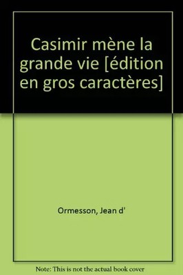 casimir führt das große Leben, Jean d' Ormesson