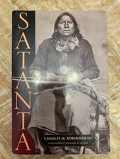 Satanta: The Life and Death of a War Chief - Charles M. Robinson III Book