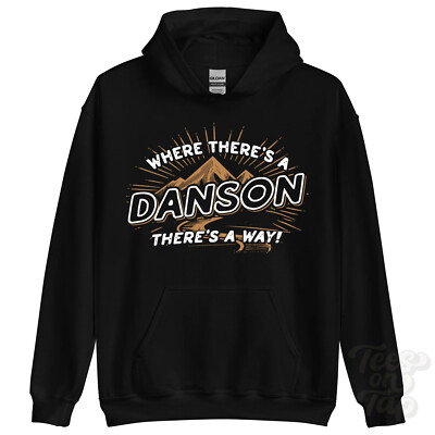 WHERE THERE'S A DANSON... HOODIE Name Nachname lustig Familie Geschenkidee