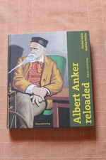 Albert Anker reloaded - Roman und Katalog - S...