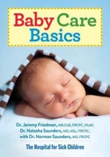 Baby Care Basics - Paperback By Friedman MB.ChB  FRCPC  FAAP, Dr. Jeremy - GOOD
