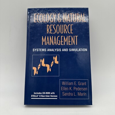 Ecology and Natural Resource Management: Systems Analysis and Simulation by Will
