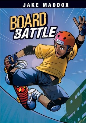 Board Battle (Jake Maddox Sports Stories),Maddox, Jake Jake Madd
