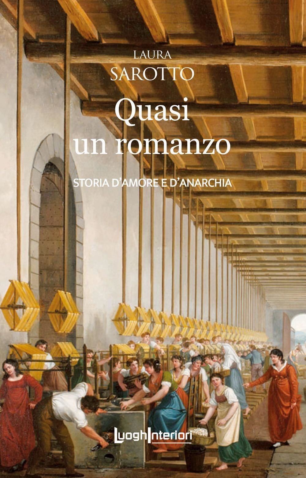 Libri Laura Sarotto - Quasi Un Romanzo