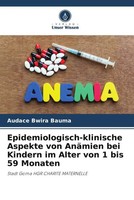 Epidemiologisch-Klinische Aspekte Von AnäMien Bei Kindern Im Alter Von 1 Bis...