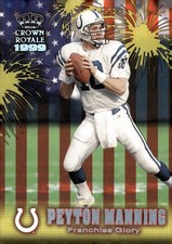 1999 Pacific Crown Royale #10 Peyton Manning Franchise Glory