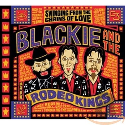 Blackie & the Rodeo Kings Swinging from the chains (CD) Album