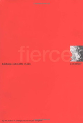 Fierce: A Memoir - HardBack NEW Barbara Robinet 2004-10-18