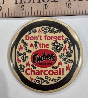 Vintage Embers Charcoal Advertising Pin Back
